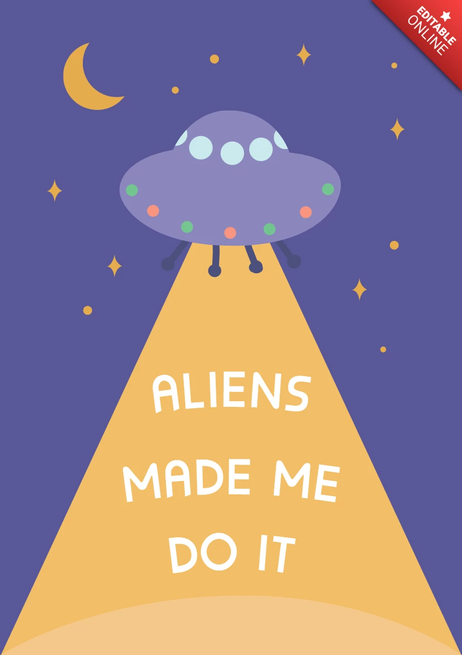 Aliens haben mich dazu gebracht, ein lustiges Poster zu drucken