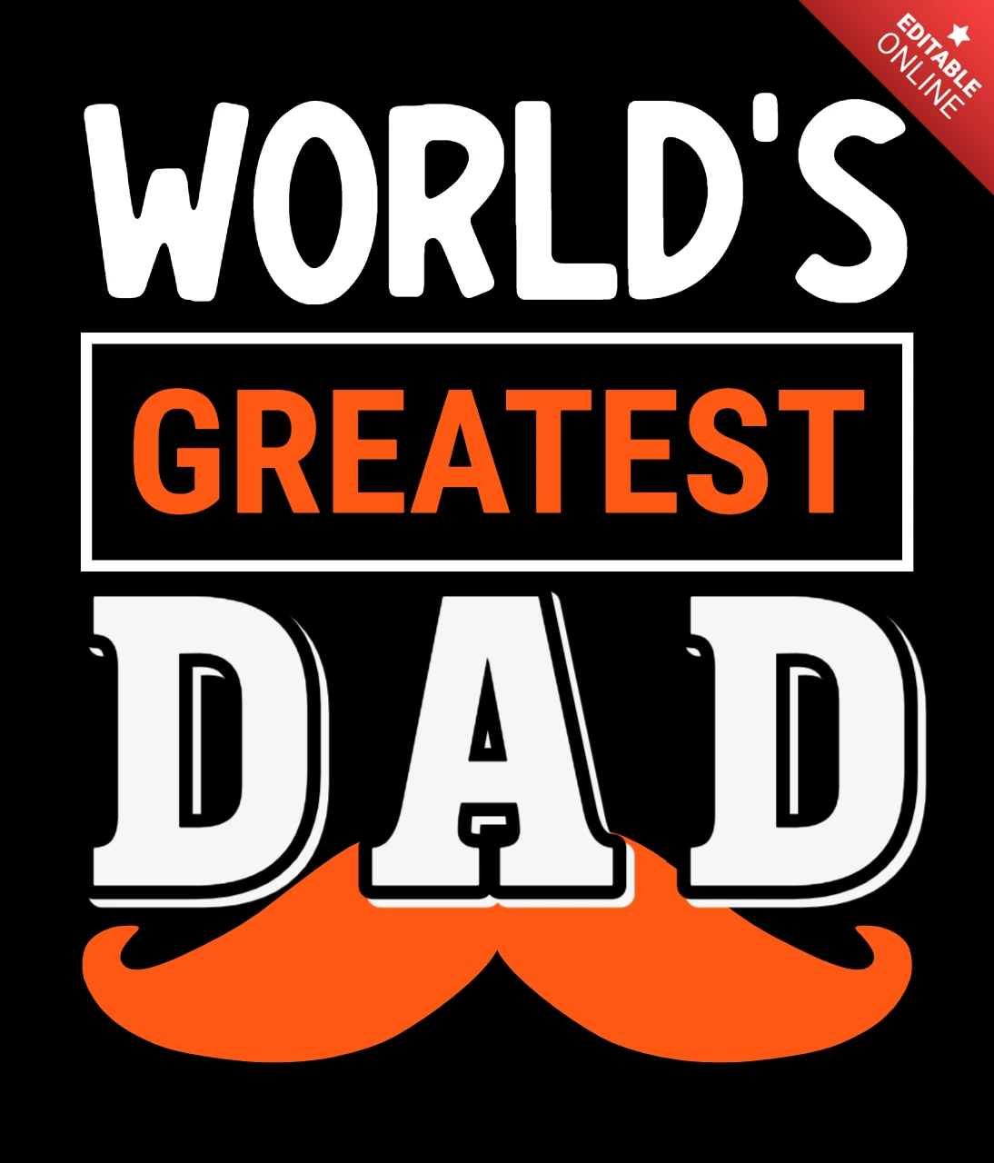 Bold Typography Father's Day Design Template for Celebrating the World's Greatest Dad
