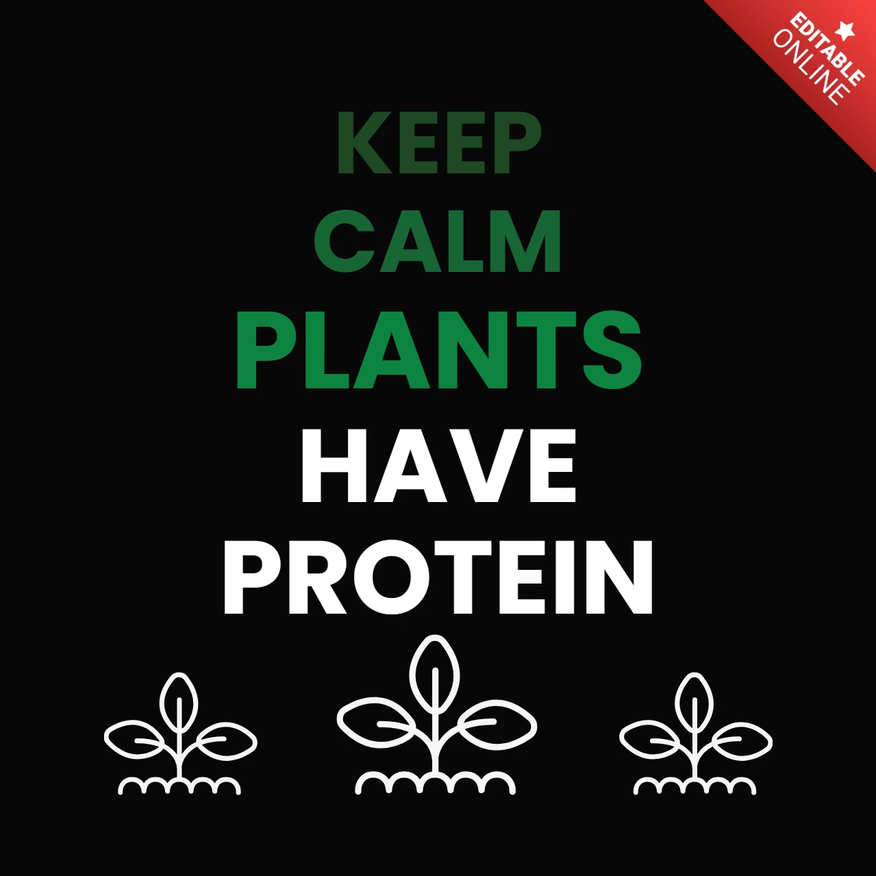 Keep Calm Plants Have Protein T-Shirt Design Template