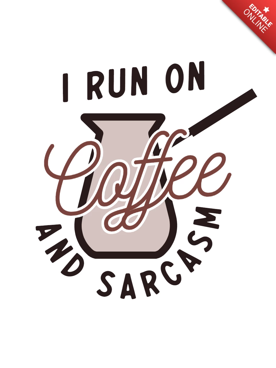 I Run On Coffee And Sarcasm T-shirt Template Design