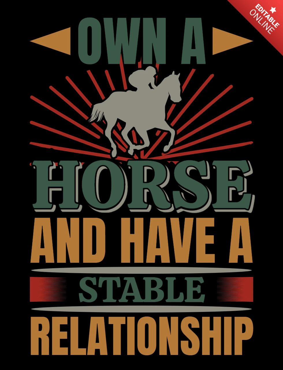 Own a Horse & Have a Stable Relationship Horse Racing T-Shirt Design Template