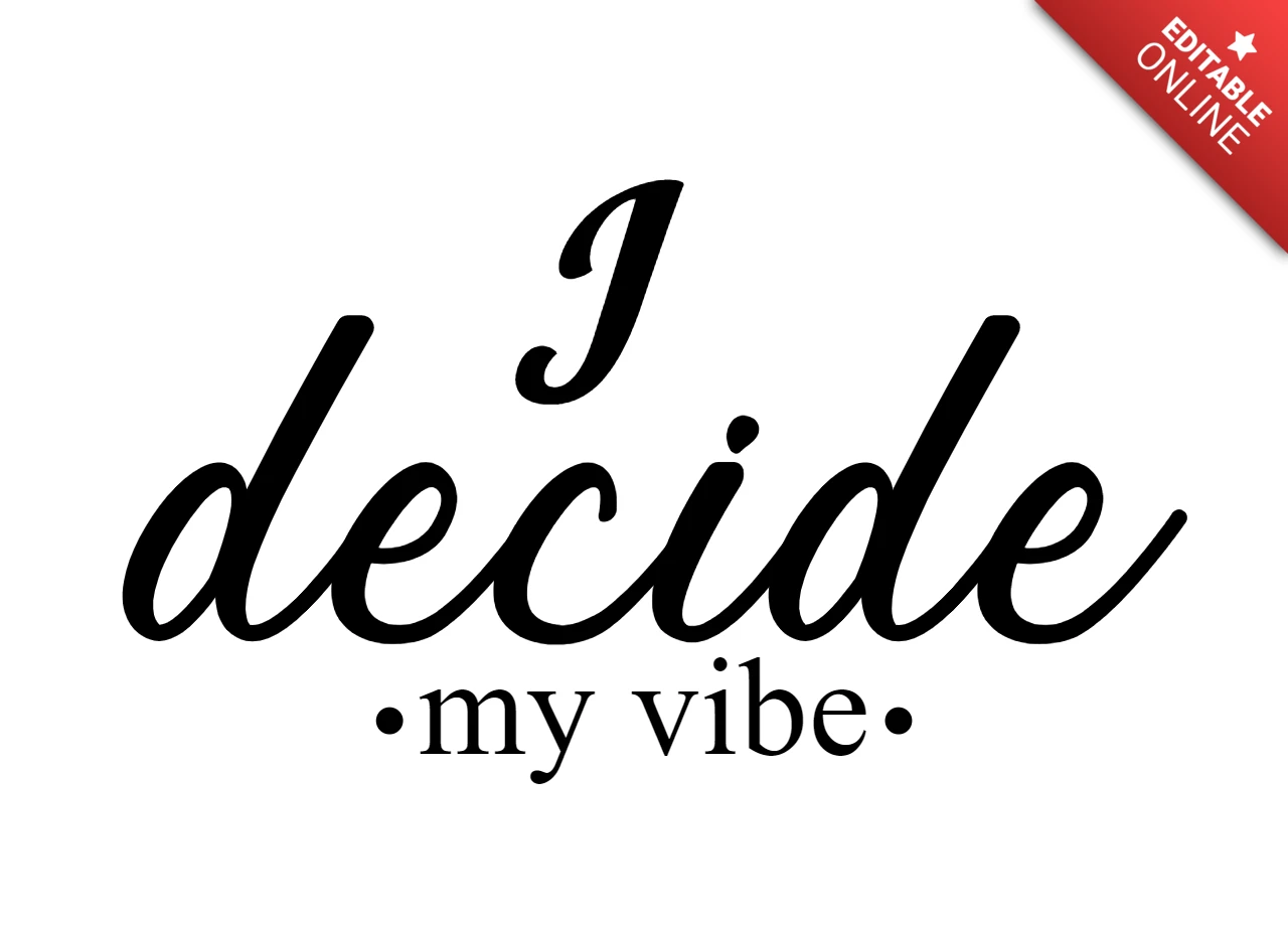 I Decide My Vibe Inspirational T-Shirt Design Template