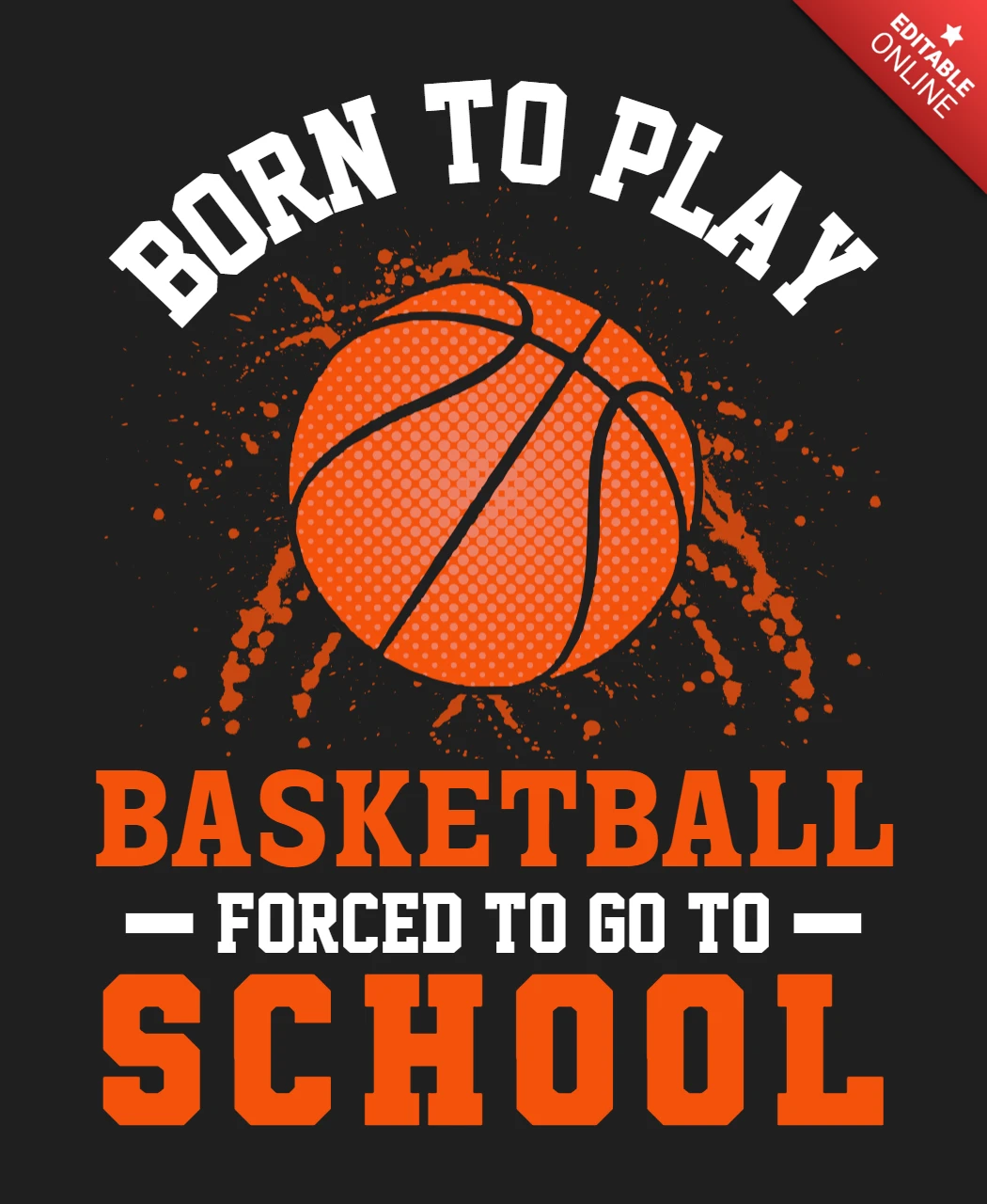 Born To Play Basketball Varsity Quote T-Shirt Template