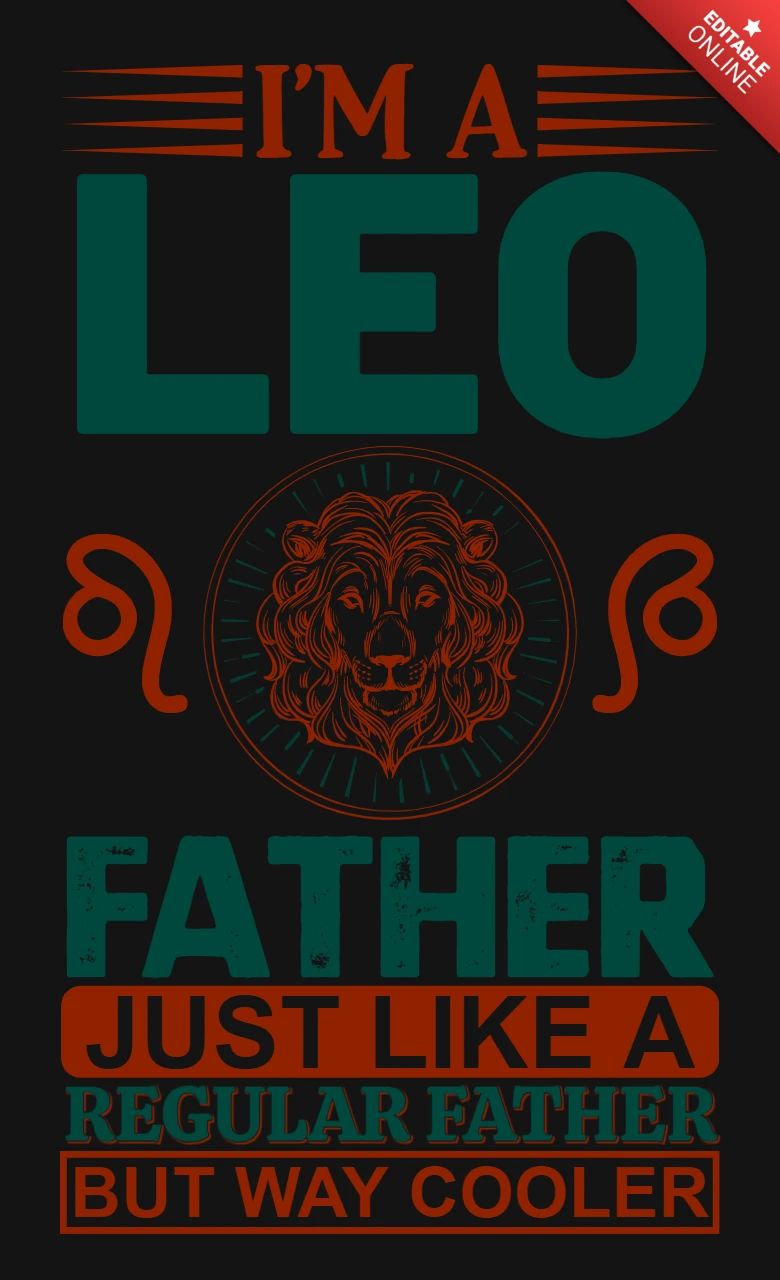 I'm A Leo Father Zodiac Sign T-Shirt Design Template
