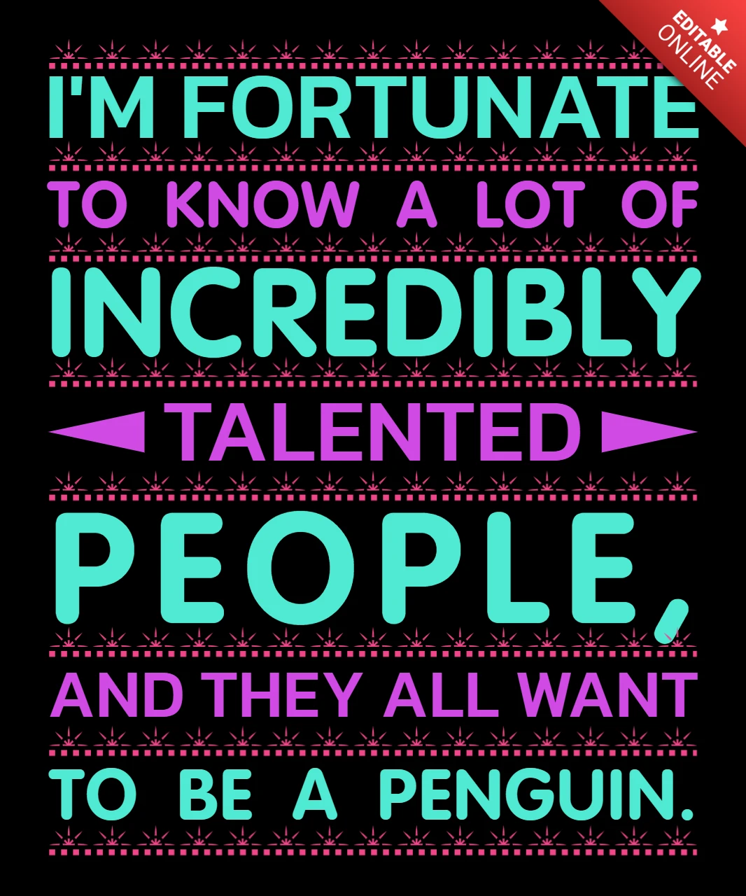 Modèle de citation typographique colorée : "Les gens talentueux veulent être des pingouins"