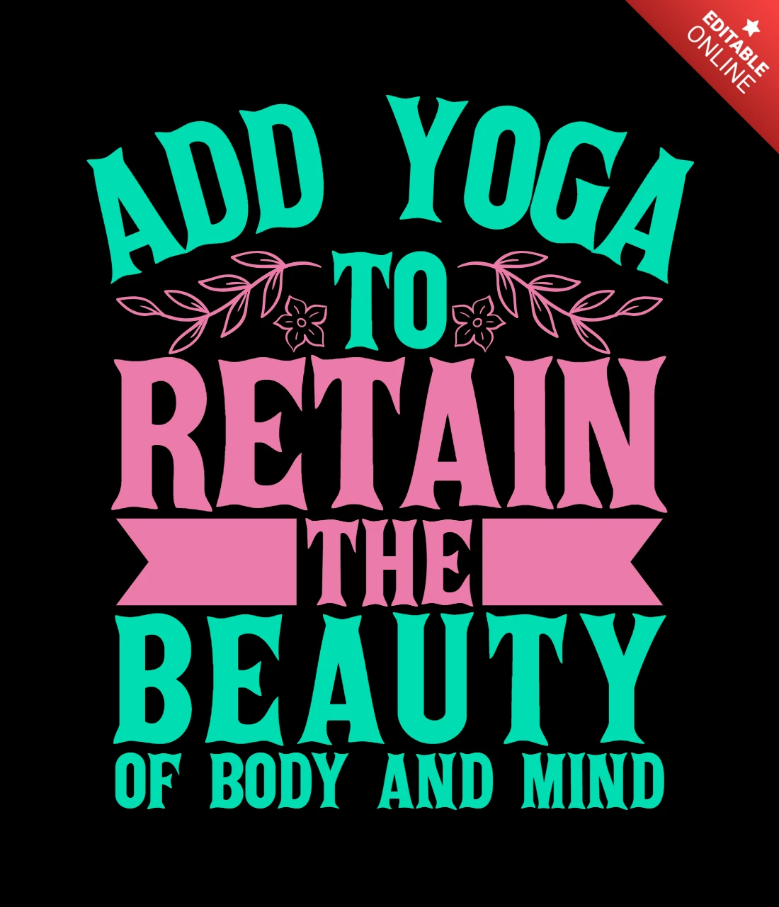Adicione yoga para manter o modelo de design de camiseta com citação de beleza