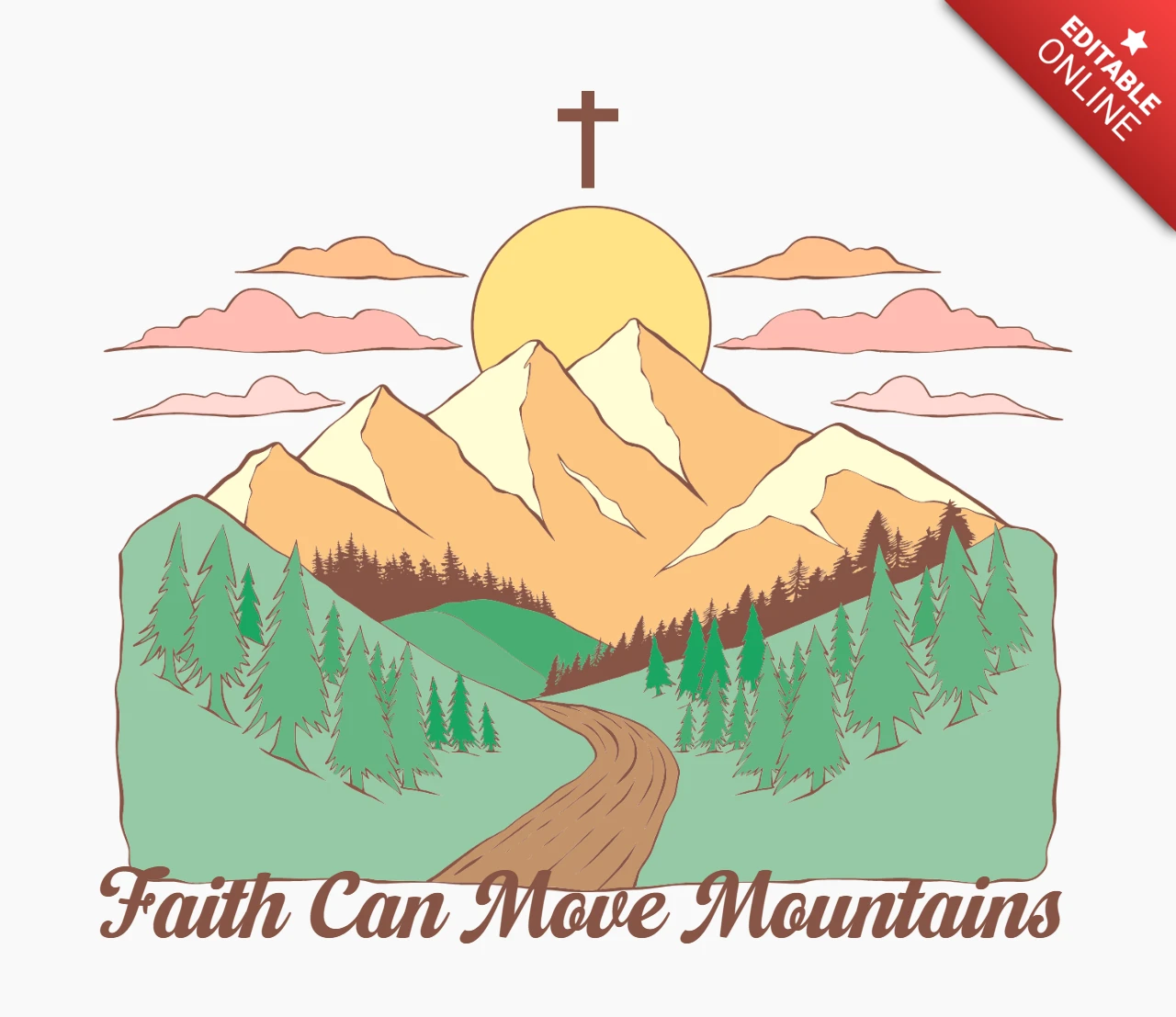 La fe puede mover montañas, amanecer, cruzar y camino de la naturaleza, plantilla de diseño de merchandising.