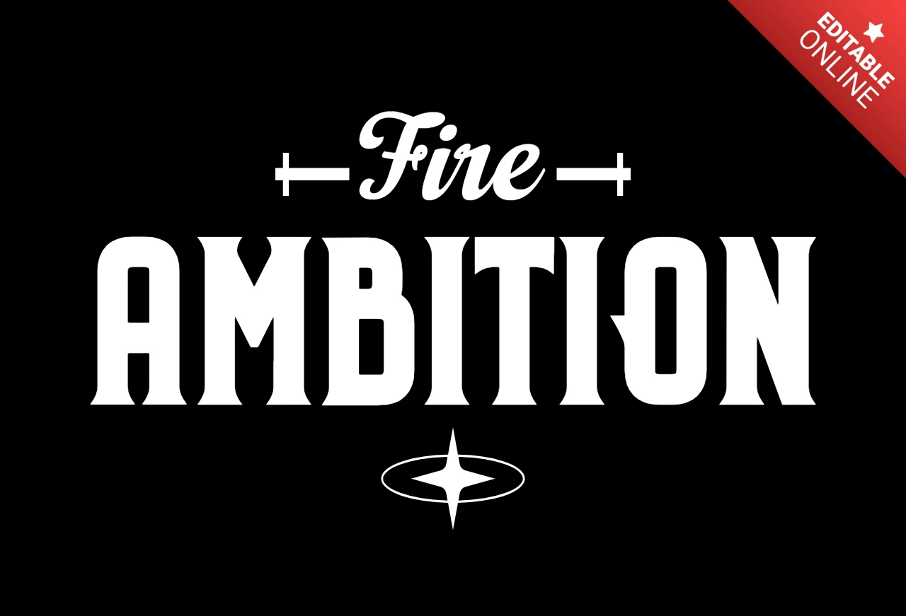 Fire Ambition Motivational Typography for Drive & Determination T-Shirt Design Template