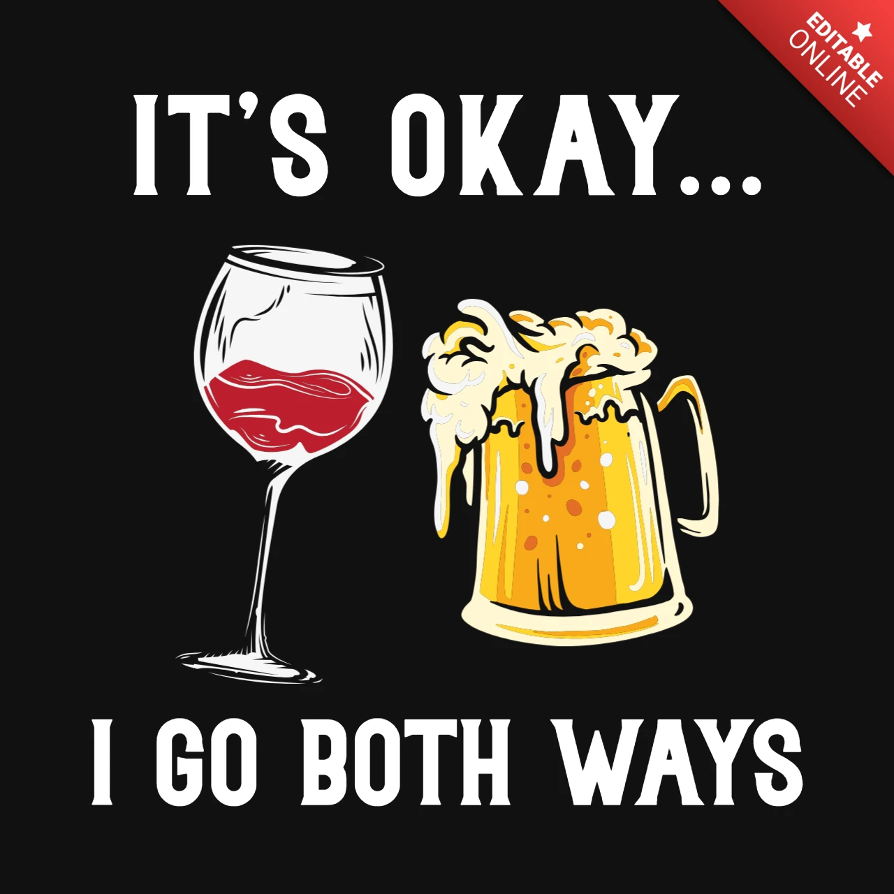Шаблон дизайна футболки I go both ways wine and beer