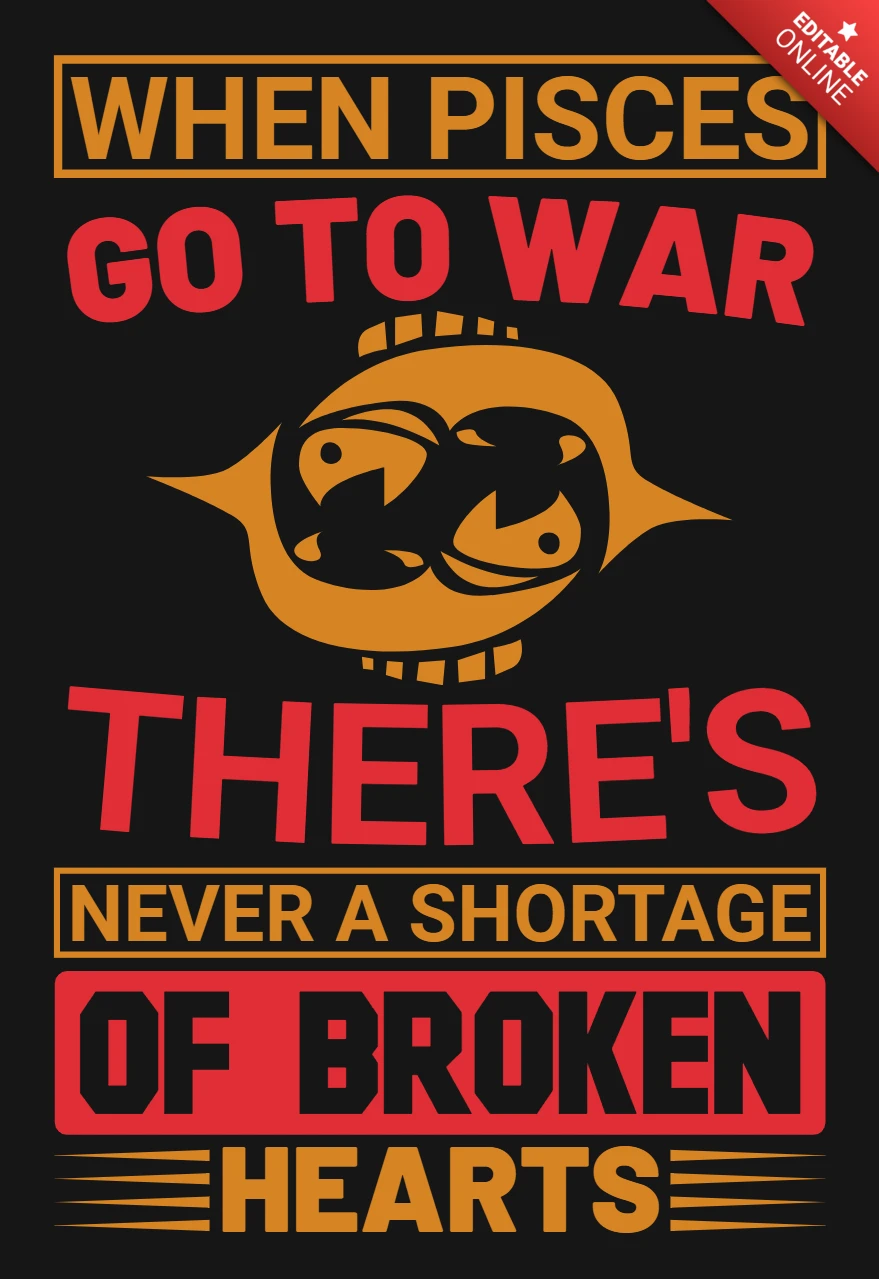 Pisces War Heartbreak Quote with Astrological Fish T-Shirt Design Template