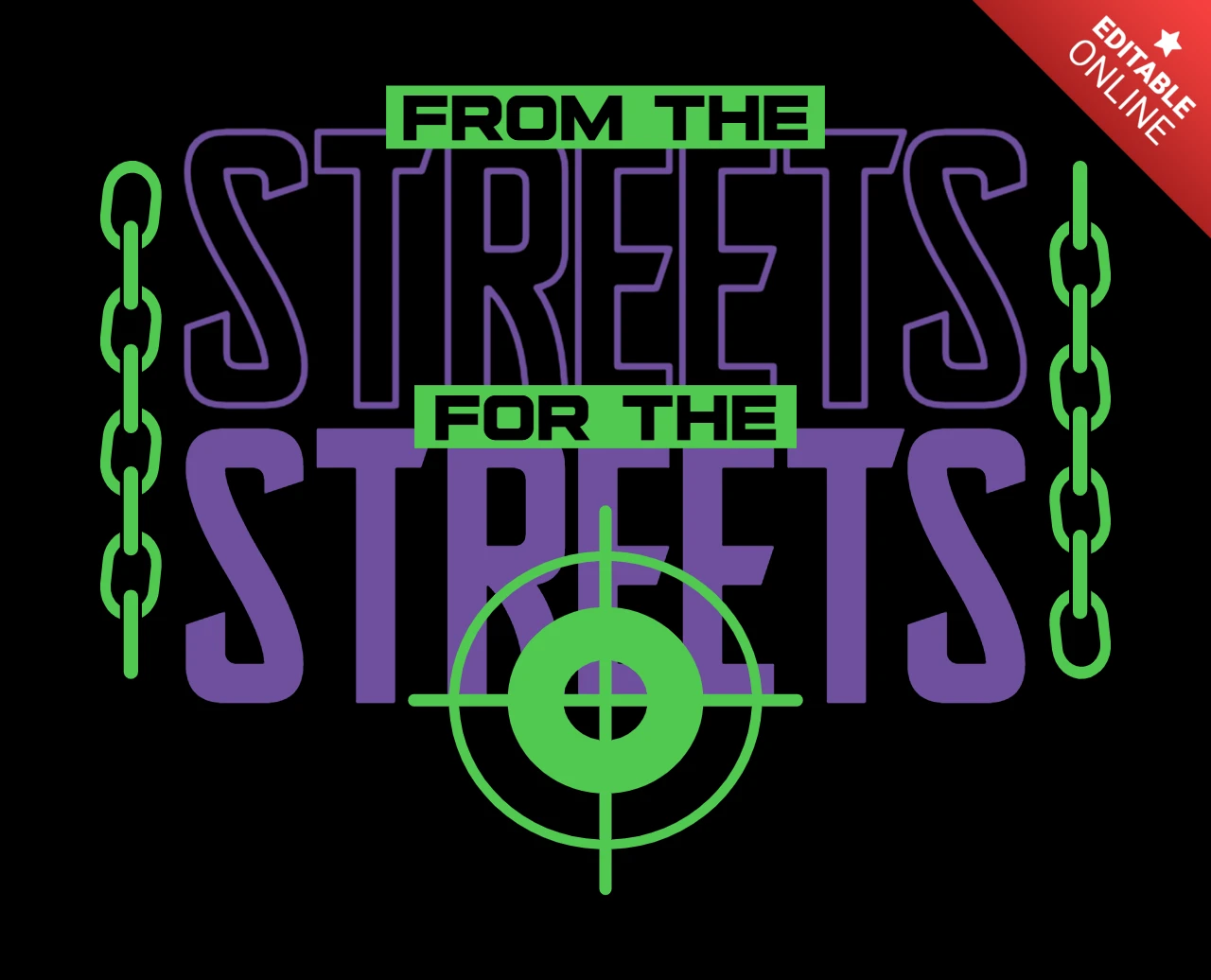 From the Streets For the Streets Bold Urban Quote with Chains & Crosshair T-Shirt Design Template