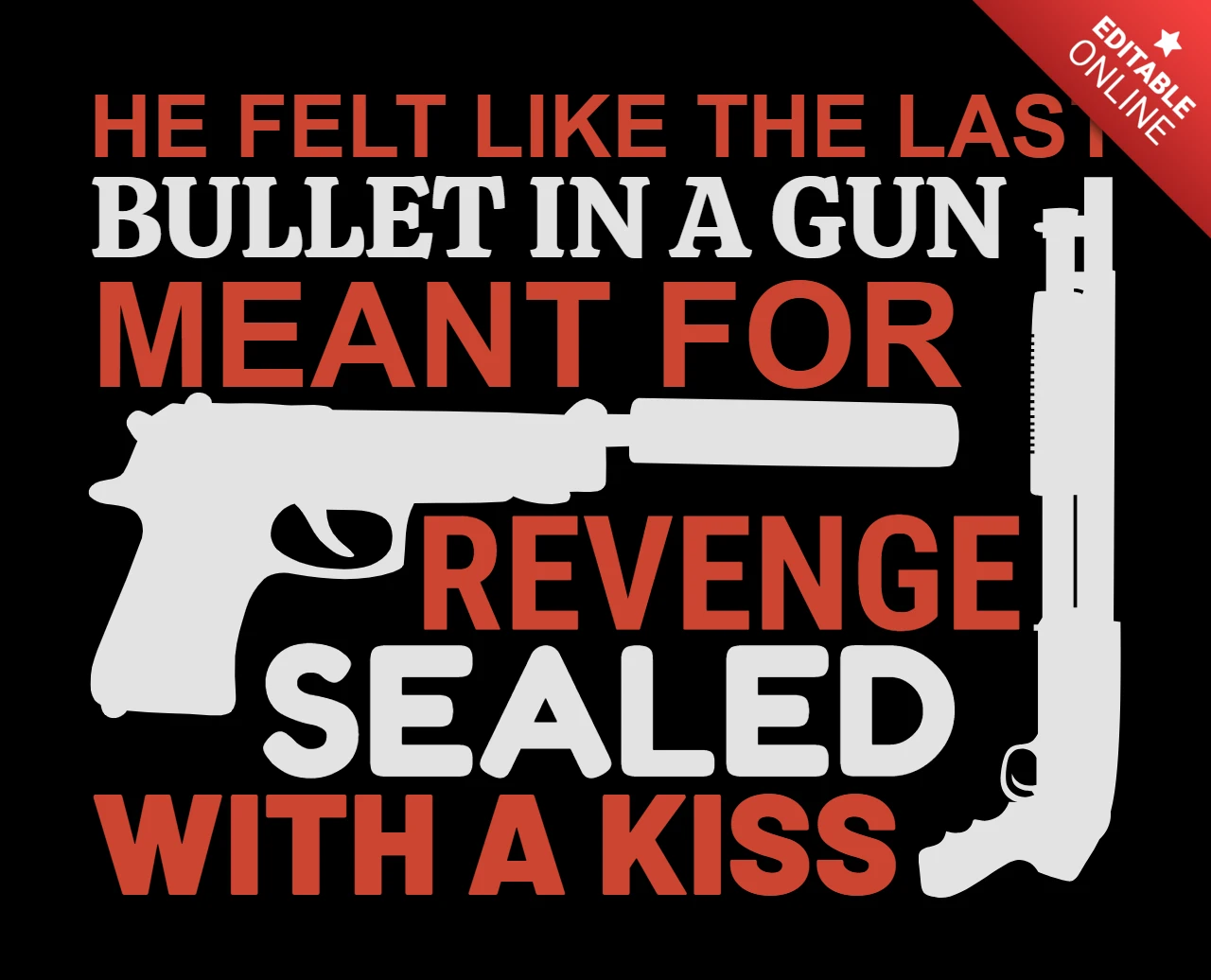 Bullet In A Gun Meant For Revenge Gun Lover Quote T-Shirt Design Template