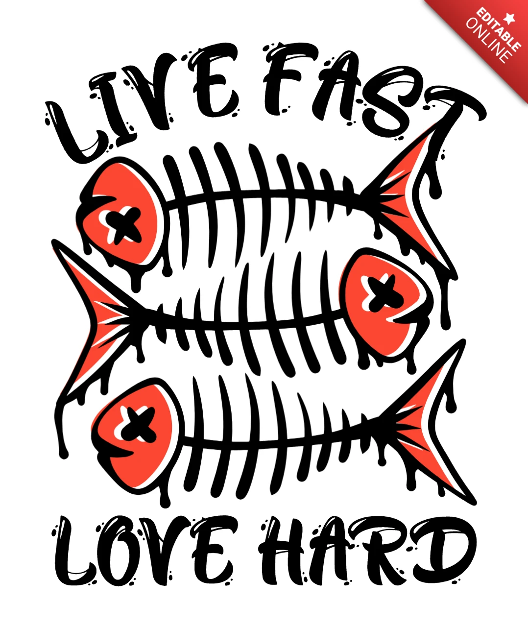 T-shirt graphique design template "Vivre vite, aimer fort" avec des os de poisson