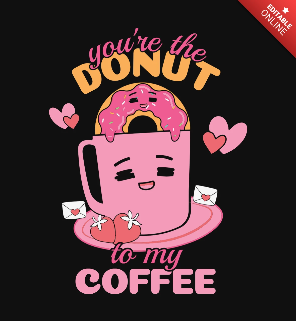 You're The Donut To My Coffee Cute T-Shirt Design