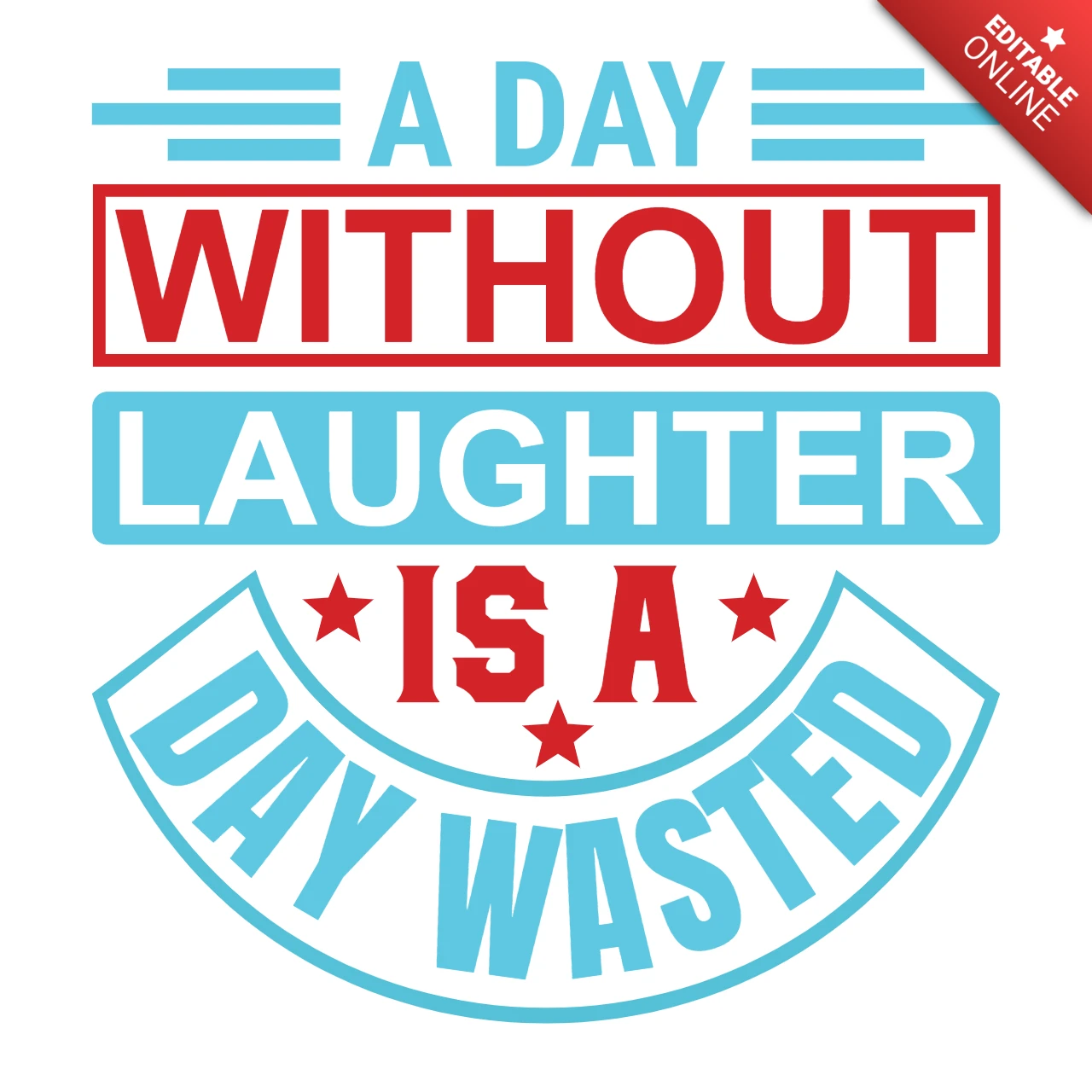 Vintage Typography Quote Design Template: 'A Day Without Laughter Is a Day Wasted'