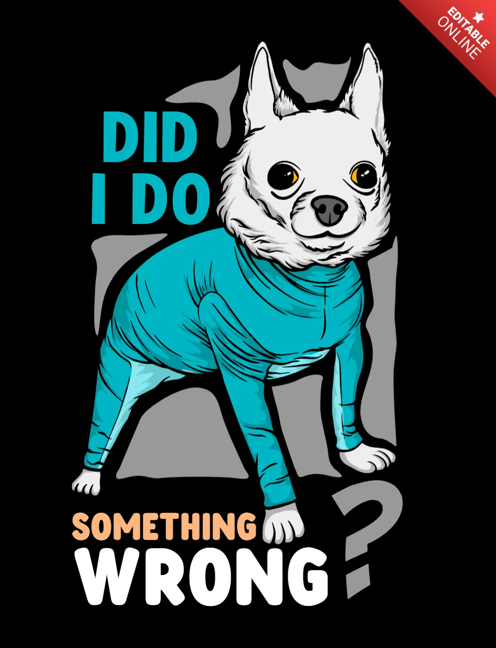 Guilty Pup Cartoon ‘Did I Do Something Wrong?’ Funny Dog Quote for Pet Lovers T-Shirt Design Template