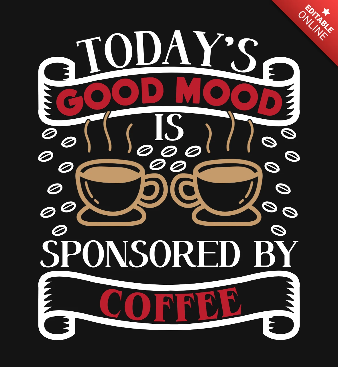Today Good Mood Coffee T-Shirt Design Template