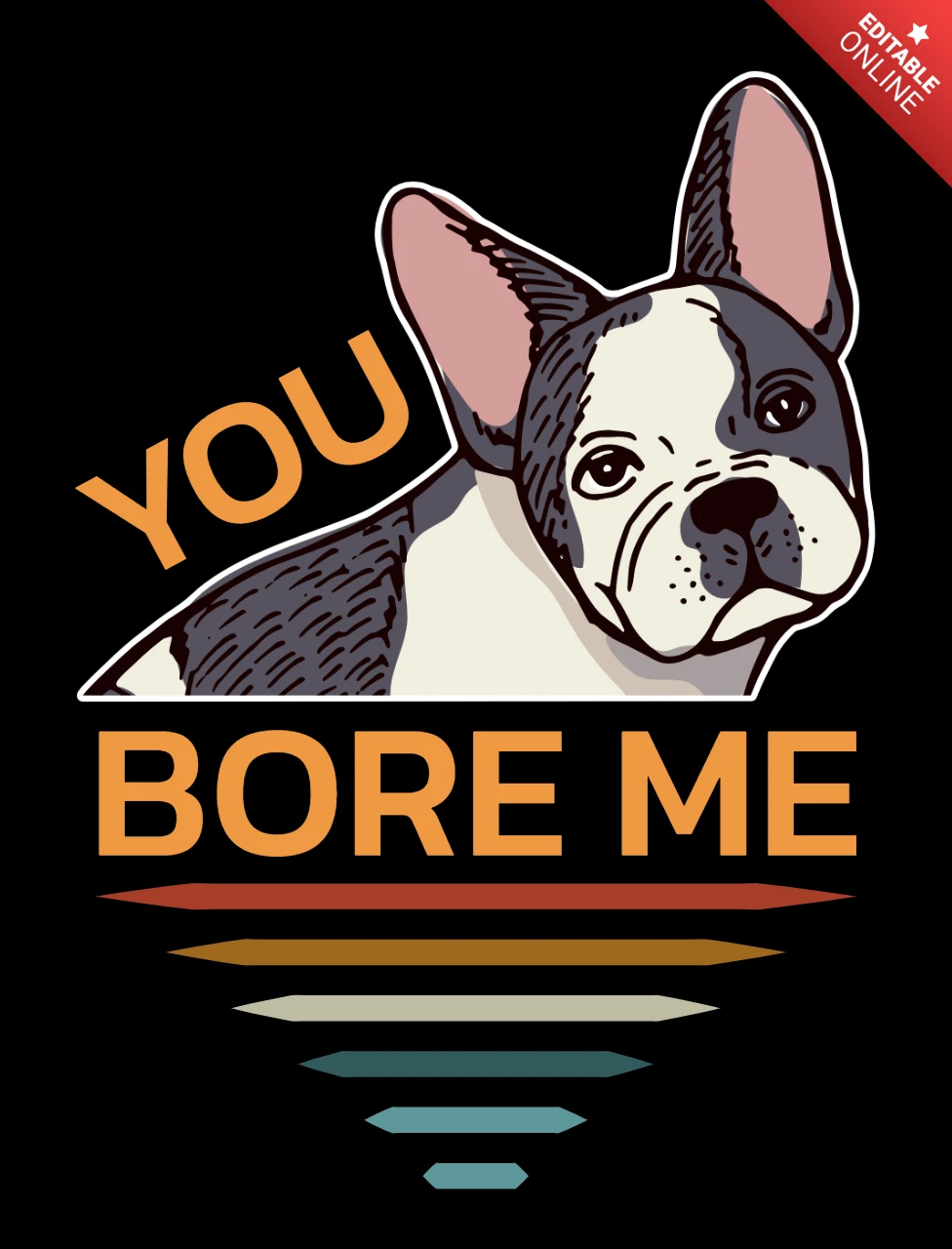 レトロな犬のイラストデザイン:マーチャンダイジング用テンプレート「You bore me
