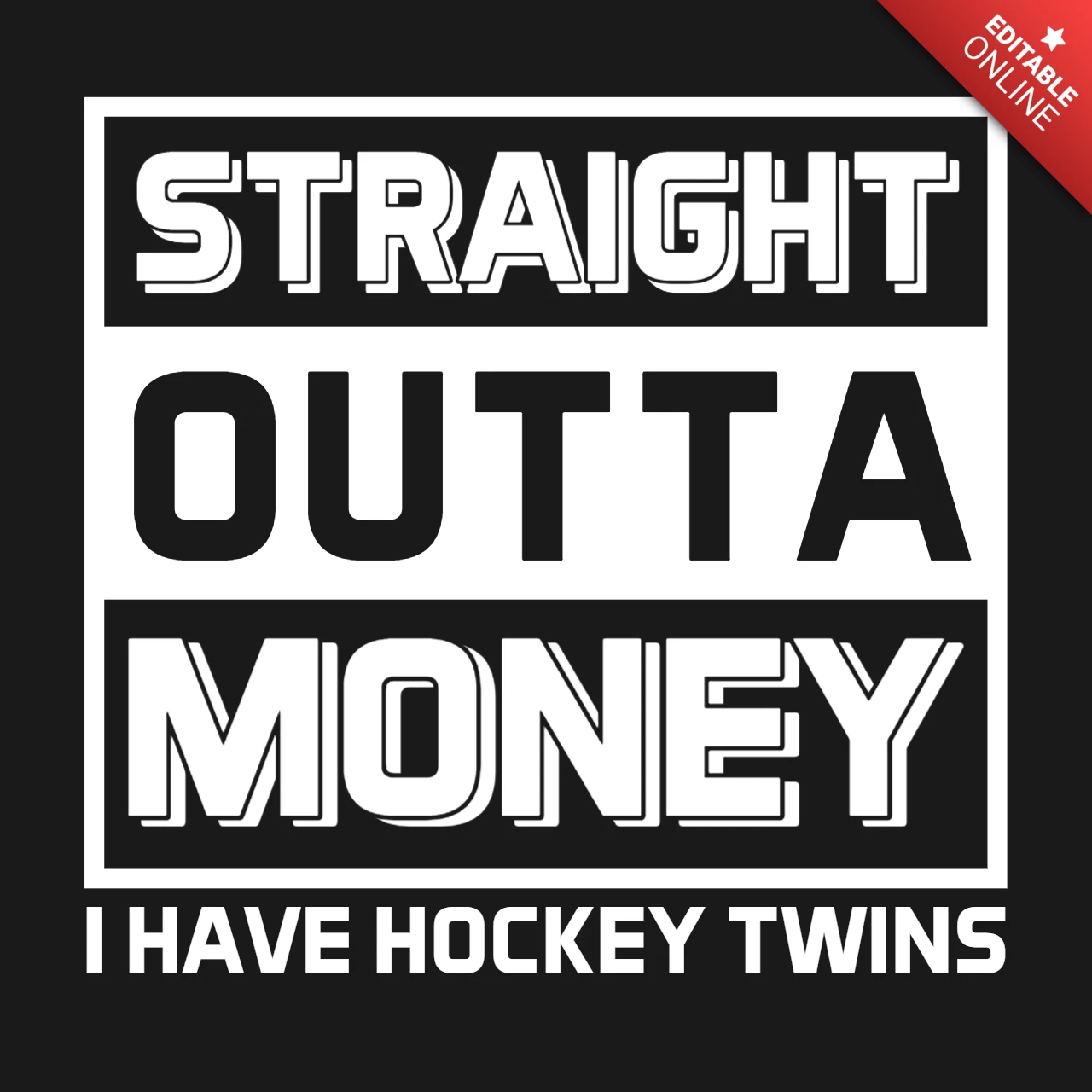 Straight outta money i have a hockey twins apparel design template