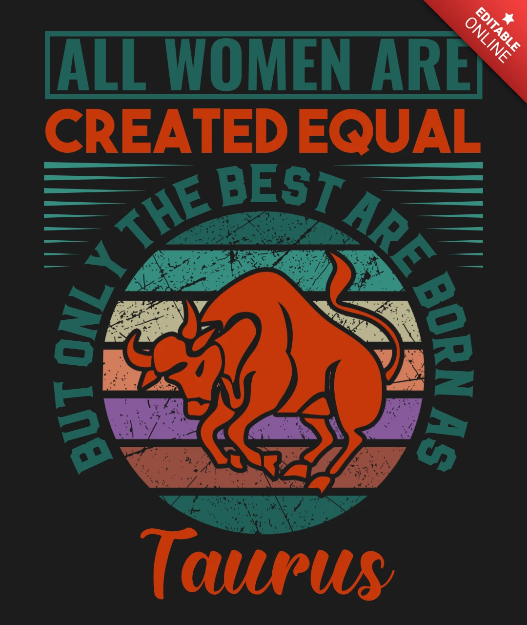 Tutte le donne sono create uguali segno zodiacale del toro modello di maglietta di design
