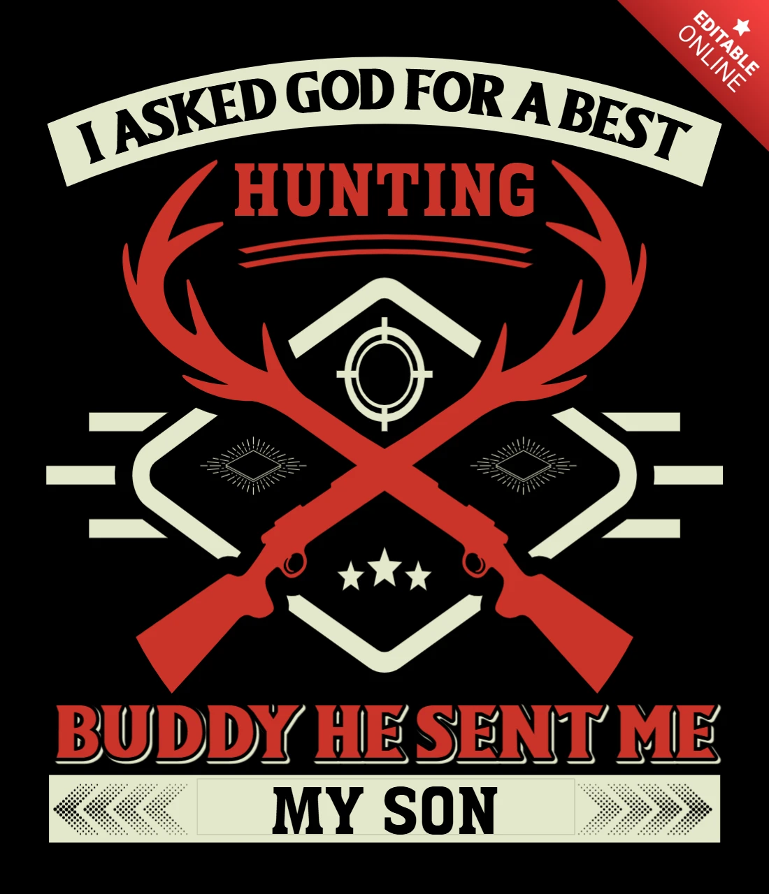 Vintage Hunting Design Template: 'I Asked God for a Best Buddy, He Sent Me My Son'