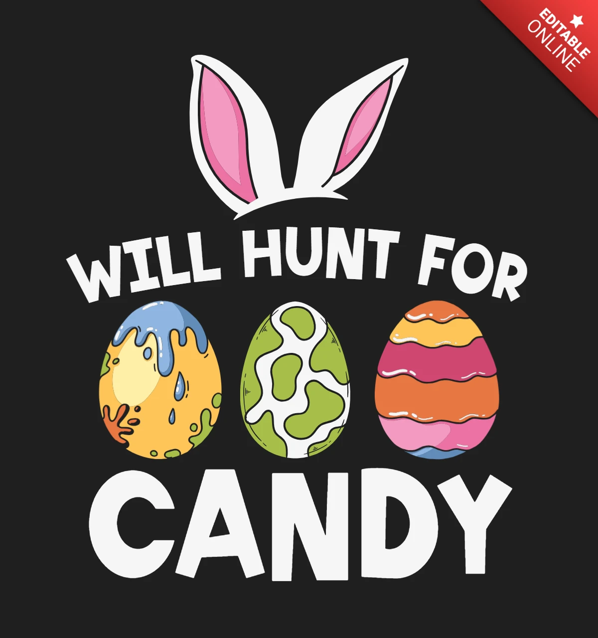 Modelo de design de camiseta "Will hunt for candy ester