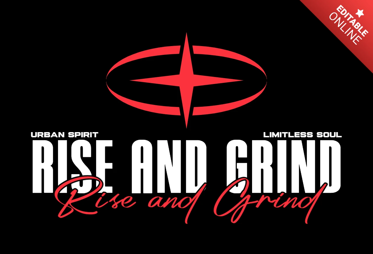 RISE AND GRIND Motivational Urban Spirit & Limitless Soul Design with Red Script Overlay T-Shirt Design Template